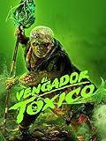 El Vengador Tóxico