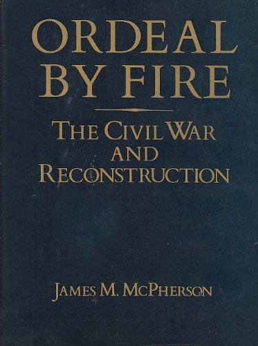 Ordeal by Fire: The Civil War and Reconstruction 0394524705 Book Cover