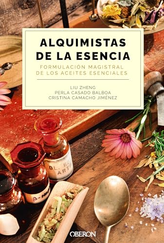 Alquimistas de la esencia. Formulación magistral de los aceites esenciales (Libros singulares)