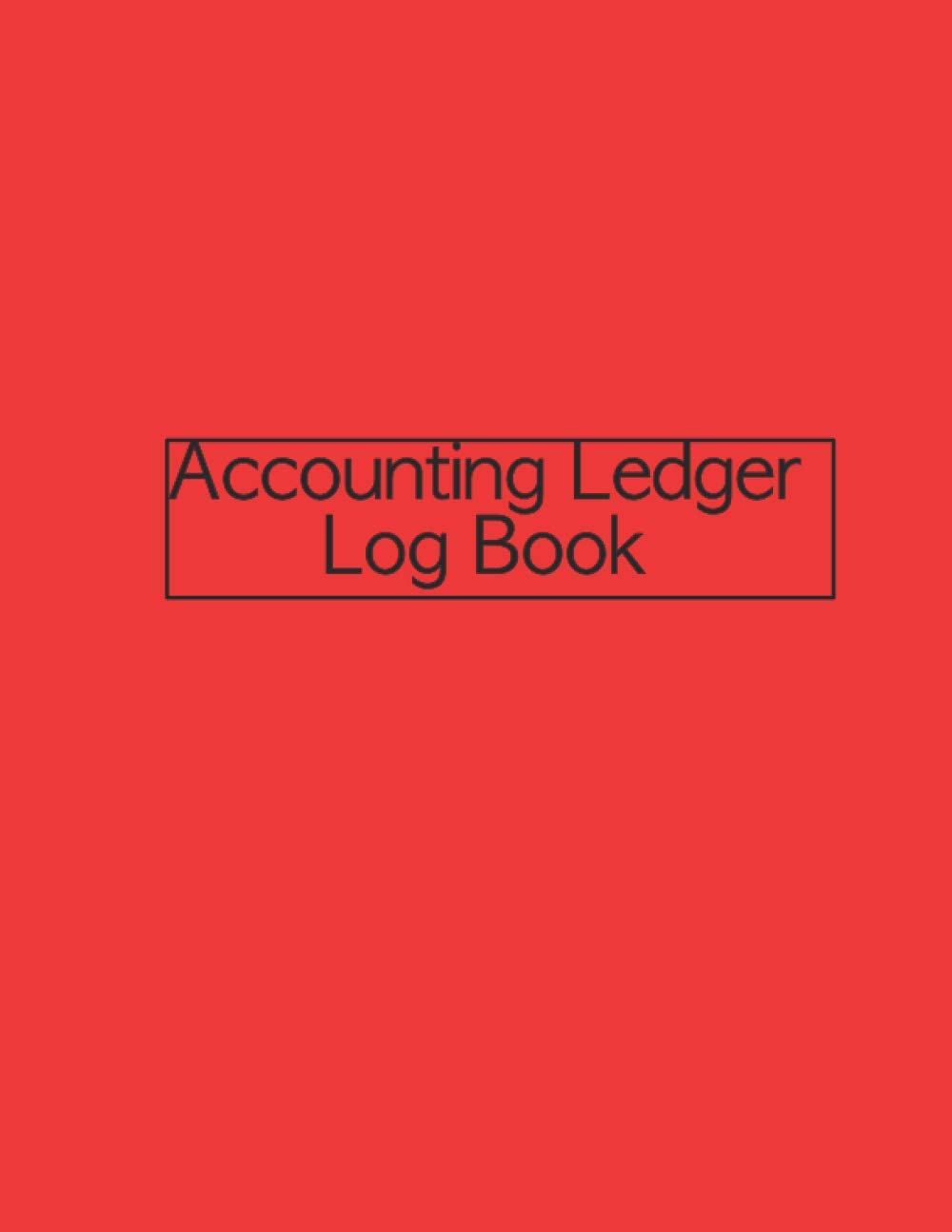 Accounting Ledger Log Book: Bookkeeping and Financial Accounting