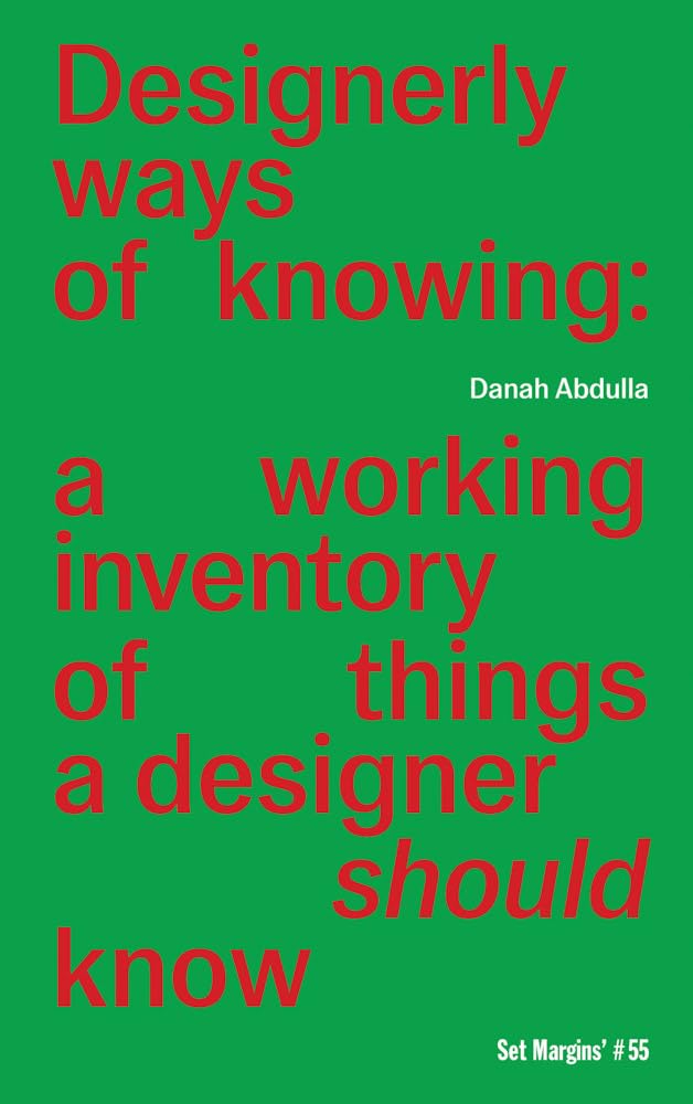 Designerly ways of knowing: a working inventory. Abdullah, Abdullah,**