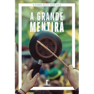 Capa do livro A Grande Mentira. Lula e o Patrimonialismo Petista