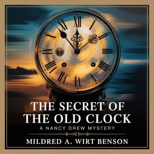 The Secret of the Old Clock: A Nancy Drew Mystery cover art