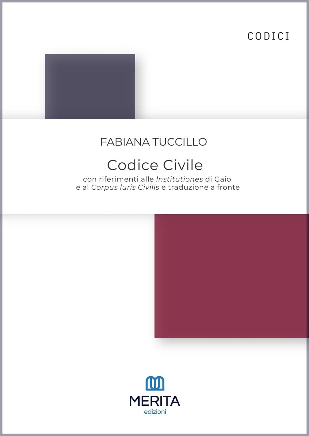 Codice Civile. Con Riferimenti Alle Institutiones Di Gaio E Al Corpus Iuris Civilis E Traduzione A Fronte - 4