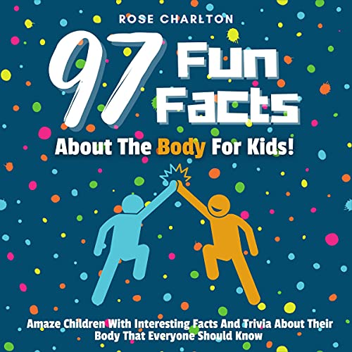 97 Fun Facts About the Body for Kids! by Rose Charlton episode artwork