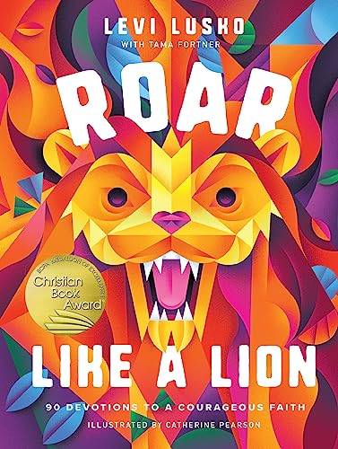 Image of Roar Like a Lion: 90 Devotions to a Courageous Faith