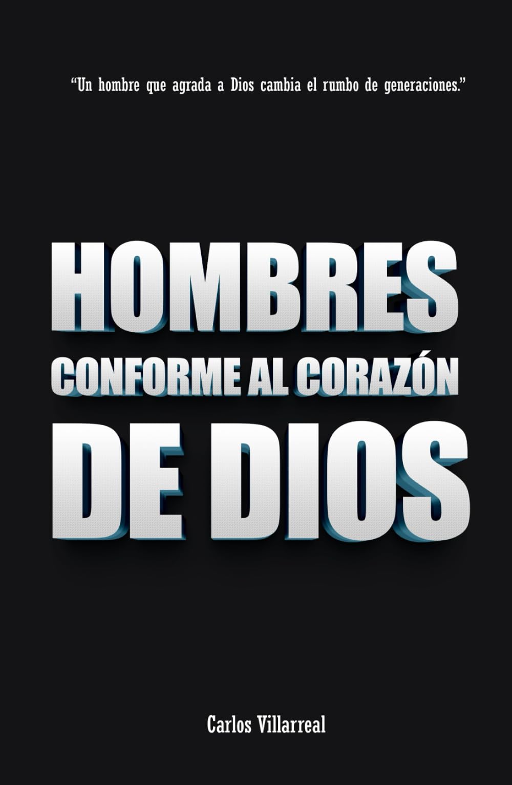 Hombres Conforme al Corazon de Dios
