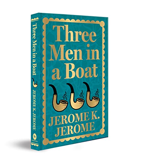 Three Men in a Boat by Jerome K. Jerome (Deluxe Hardbound Edition...