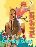  Sporty Color! - Polo Sport Coloring Book: Cool Sports Coloring Book For Boys All Ages