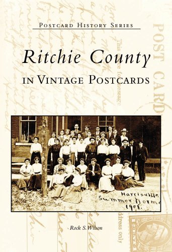 Ritchie County in Vintage Postcards (WV) (Postcard History Series) by Rock S. Wilson (2004-12-13)