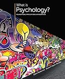 What is Psychology?: Foundations, Applications, and Integration
