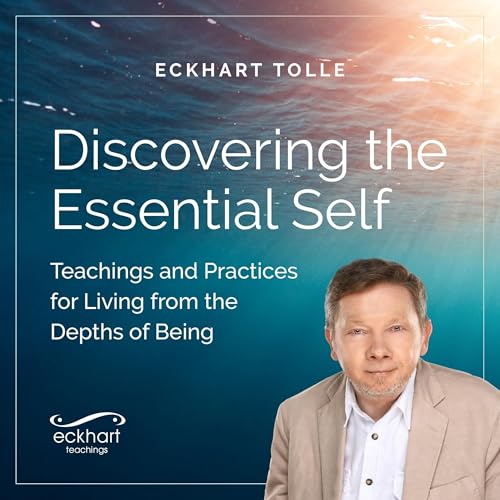 Discovering the Essential Self by Eckhart Tolle episode artwork