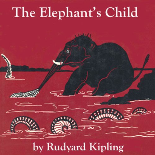 The Elephant's Child (Dramatized)