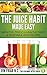 The Juice Habit Made Easy: with tips, tricks & healthy fruit & vegetable juice recipes. (The Personal Detox Coach's Simple Guide To Healthy Living Series Book 1)