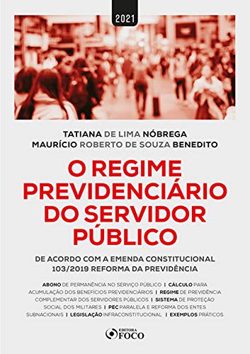 O regime previdenciário do servidor público: de acordo com a emenda constitucional 103/2019 reforma da previdência