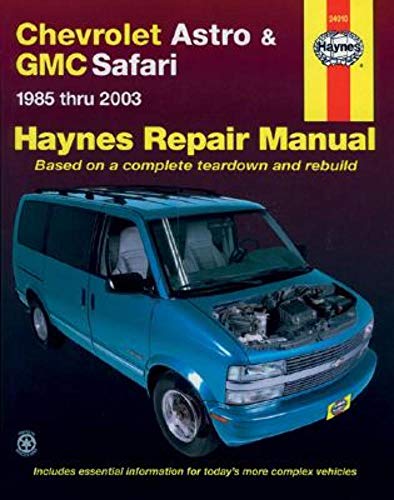 Chevrolet Astro & GMC Safari ~ 1985 thru 1998 (Haynes Repair Manual - based on a complete teardown a