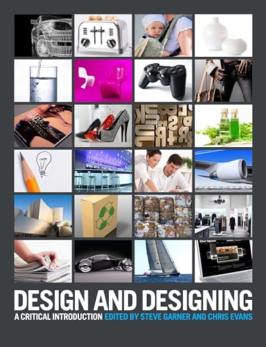 Design and Designing: A Critical Introduction