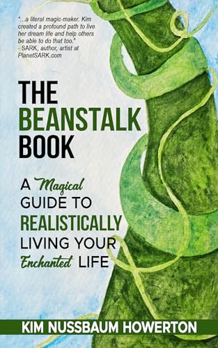The Beanstalk Book: A Magical Guide to Realistically Living Your Enchanted Life (English Edition)