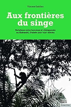 Paperback Aux frontières du singe - Relations entre hommes et chimpanz [French] Book