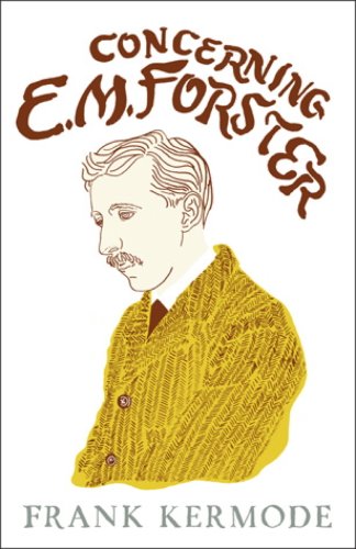 Concerning E.M. Forster: EM Forster and His Contemporaries
