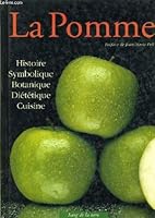 La Pomme : Histoire, symbolique, botanique, diététique, cuisine 2869851103 Book Cover