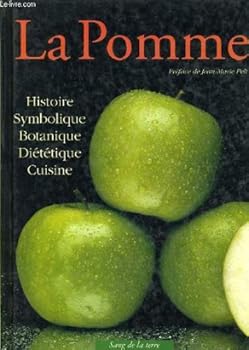 Hardcover La Pomme : Histoire, symbolique, botanique, diététique, cuisine [French] Book