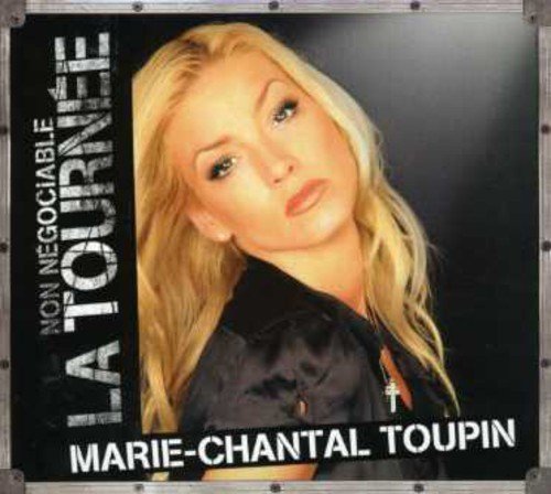 Non Negociable la Tournee [Audio CD] Marie-Chantal Toupin; Guy Tourville; Gerry Boulet; Rick Allison and Roger Tabra