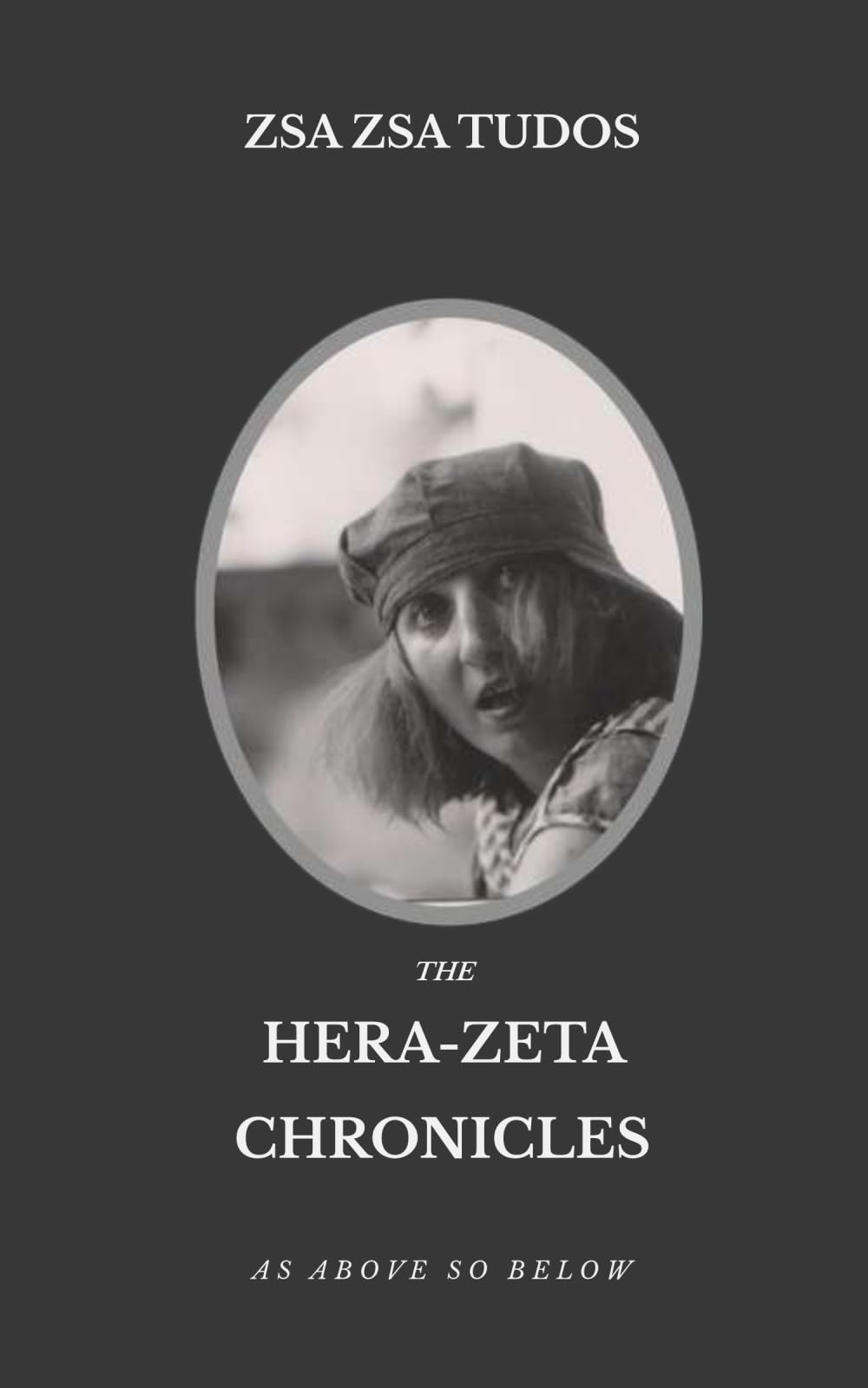 The Hera-Zeta Chronicles: As Above So Below