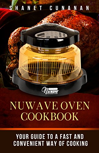 Amazon.com: NuWave Oven Cookbook: Your Guide To A Fast and Convenient ...