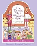 The Dreidel that Wouldn't Spin: A Toyshop Tale of Hanukkah