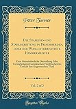  Die Stabeisen-und Stahlbereitung in Frischherden, oder der Wohlunterrichtete Hammermeister, Vol. 2 of 2: Eine Gemeinfaszliche Darstellung Aller ... den Angewandten Theil (Classic Reprint)