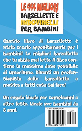 Le 444 Migliori Barzellette E Indovinelli Per Bambini Ridere Fino Alle Lacrime Per Tutte Le Persone A Partire Da 8 Anni In Su E Per Tutti Quelli Che E Raccontare
