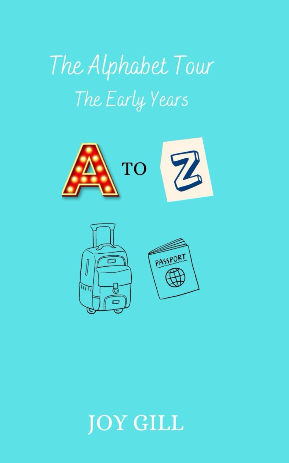 The Alphabet Tour: The Early Years