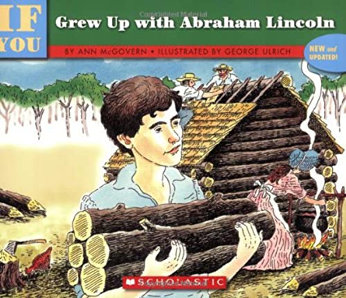 If You Grew Up With Abraham Lincoln 0590451545 Book Cover