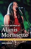 The Words and Music of Alanis Morissette (The Praeger Singer-Songwriter Collection)