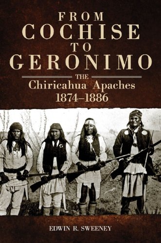 Télécharger From Cochise to Geronimo: The Chiricahua Apaches, 1874–1886 (The Civilization of the American Indi livre En ligne