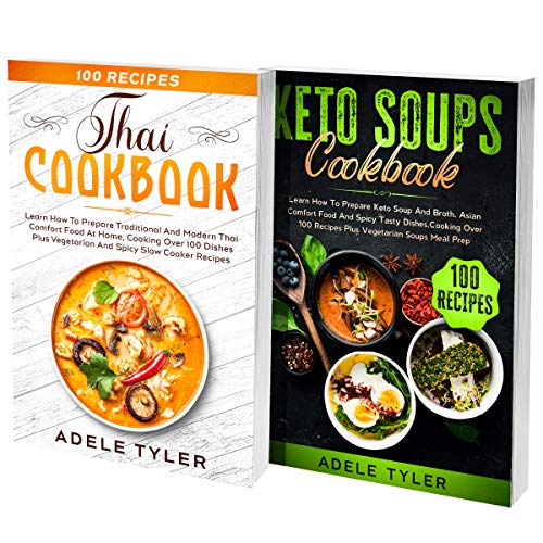 Asian Keto Soups Cookbook 2 Books In 1 Over 200 Recipes For Asian And