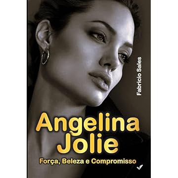 Capa do livro Angelina Jolie: Força, Beleza e Compromisso