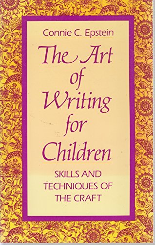 The Art of Writing for Children: Skills and Techniques of the Craft