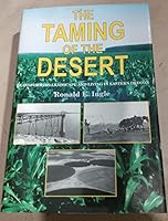 The Taming of the Desert Transforming Landscape and Living in Eastern Oregon 0971733910 Book Cover
