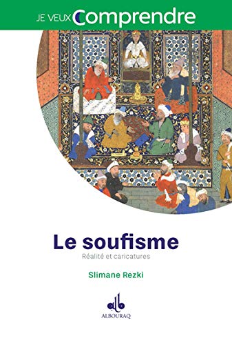 Soufisme (Le) : Réalité et caricatures