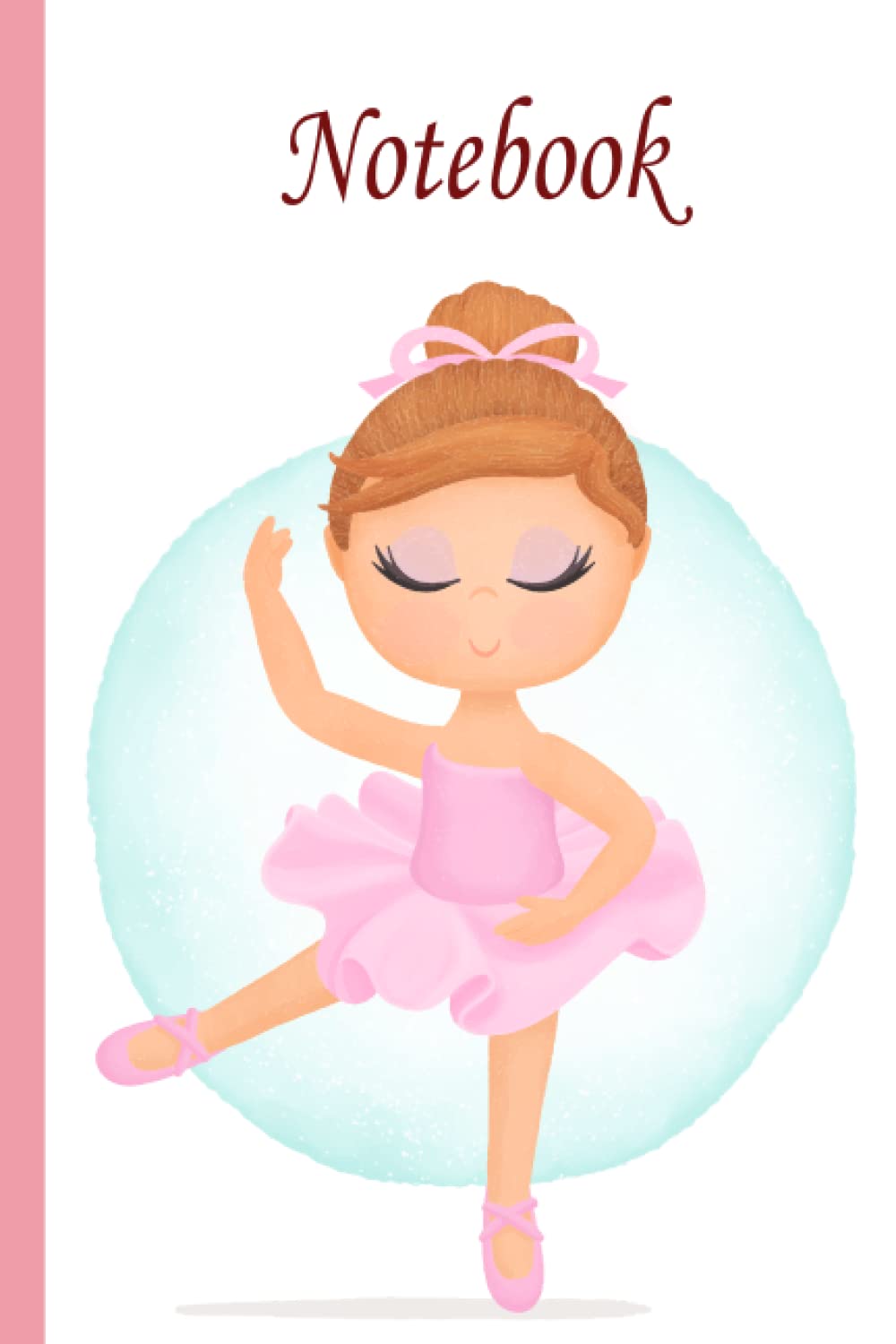 Ballet Notebook: Ballet Notebook Wide Ruled,Lined Paper Notebook for School, Students,Gift for Kids, Boys,Girls,Ballet notebook journal ,Ballet lover