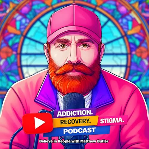 Believe in People: Addiction, Recovery & Stigma cover art