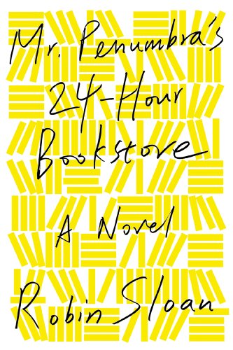 Mr. Penumbra's 24-Hour Bookstore Mr. Penumbra's 24-Hour Bookstore