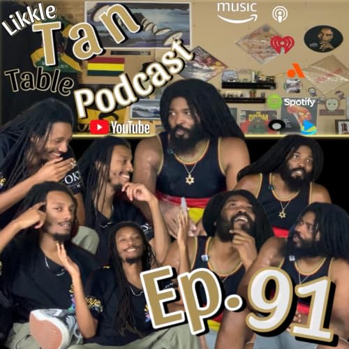 Likkle Tan Table Podcast Episode 91 Featuring TJ Silver "This or That"