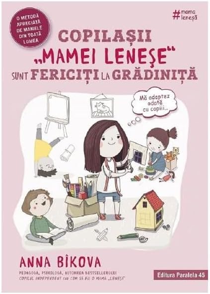 Copilasii Mamei Lenese Sunt Fericiti La Gradinita Paperback – 18 July 2022