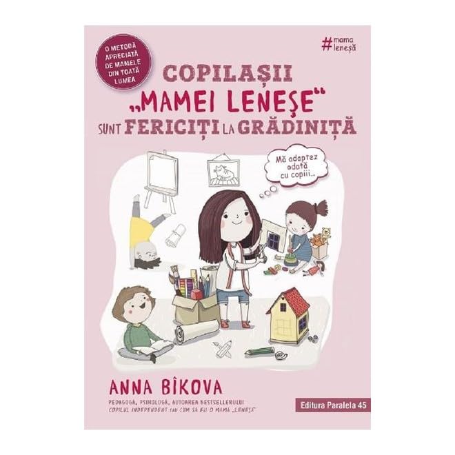 Copilasii Mamei Lenese Sunt Fericiti La Gradinita Paperback – 18 July 2022
