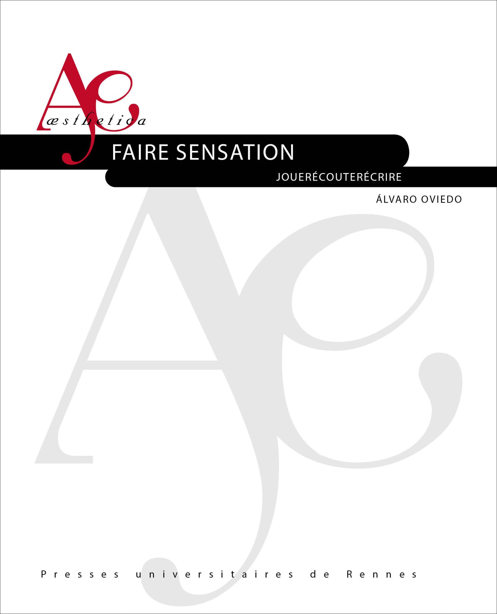 Faire sensation jouer écouter écrire ouvrage esthétique premium
