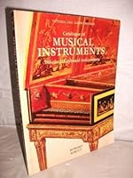 Catalogue of Musical Instruments: Vol.1: Keyboard Instruments 0112903991 Book Cover