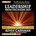 Leadership from the Inside Out: Becoming a Leader for Life, 2nd edition, Revised and Expanded